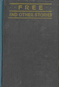 Cover of Free, and other stories — A Closer Reading