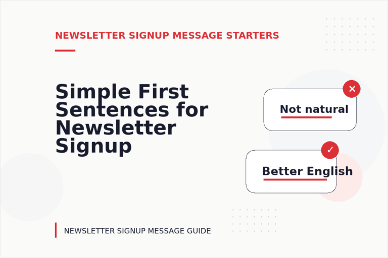 Simple First Sentences for Newsletter Signup Messages Simple First Sentences for Newsletter Signup Messages