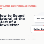 How to Sound Natural at the Start of a Newsletter Signup Message