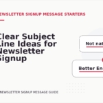 Clear Subject Line Ideas for Newsletter Signup Messages