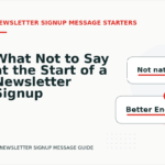 What Not to Say at the Start of a Newsletter Signup Message