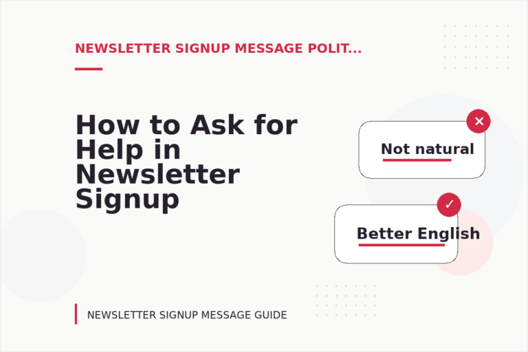 How to Ask for Help in Newsletter Signup Message English