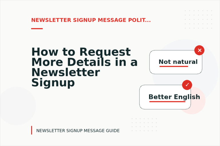 How to Request More Details in a Newsletter Signup Message How to Request More Details in a Newsletter Signup Message