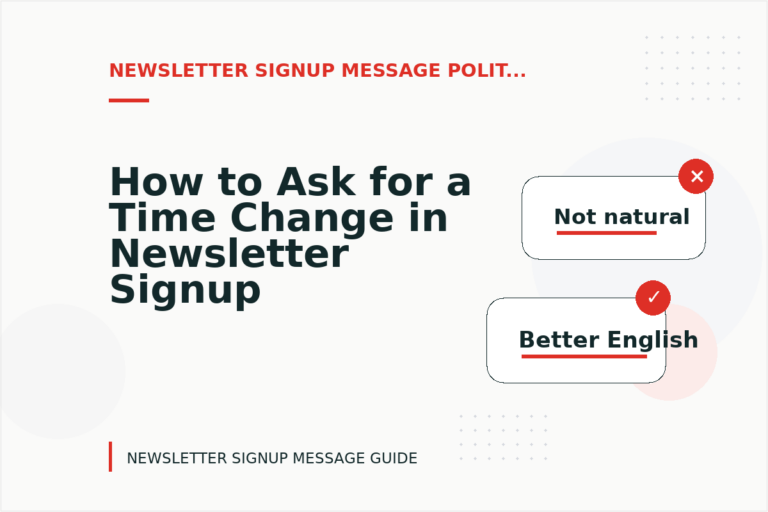 How to Ask for a Time Change in Newsletter Signup Message English How to Ask for a Time Change in Newsletter Signup Message English