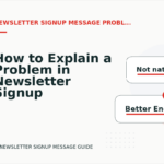How to Explain a Problem in Newsletter Signup Message English