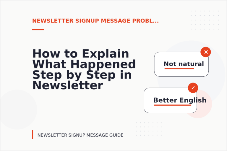 How to Explain What Happened Step by Step in Newsletter Signup Message English How to Explain What Happened Step by Step in Newsletter Signup Message English