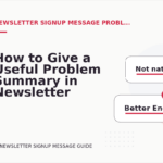 How to Give a Useful Problem Summary in Newsletter Signup Message English