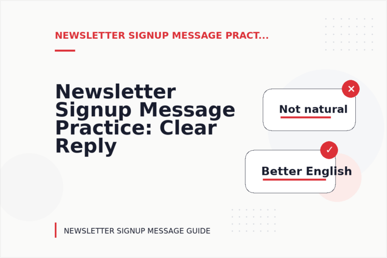 Newsletter Signup Message Practice: Clear Reply Patterns Newsletter Signup Message Practice: Clear Reply Patterns